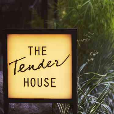 THE TENDER HOUSE(ザ　テンダーハウス) .
