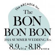 BON BON BON! SUMMER WEDDING FES.!☆